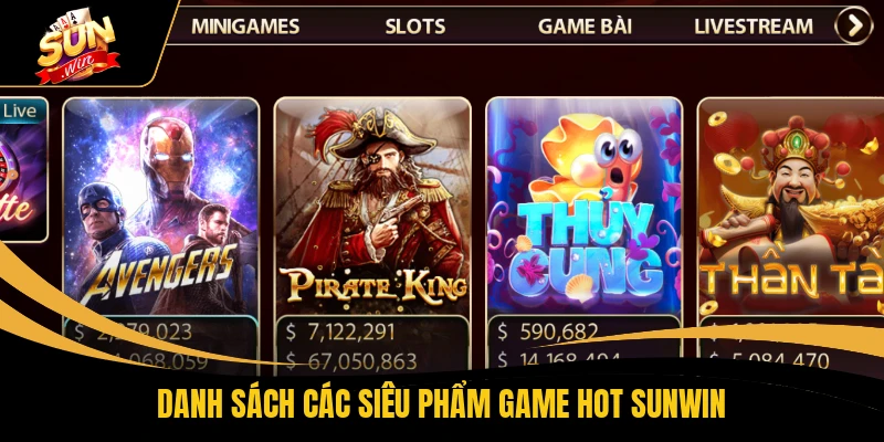 Danh sách các siêu phẩm Game HOT SUNWIN