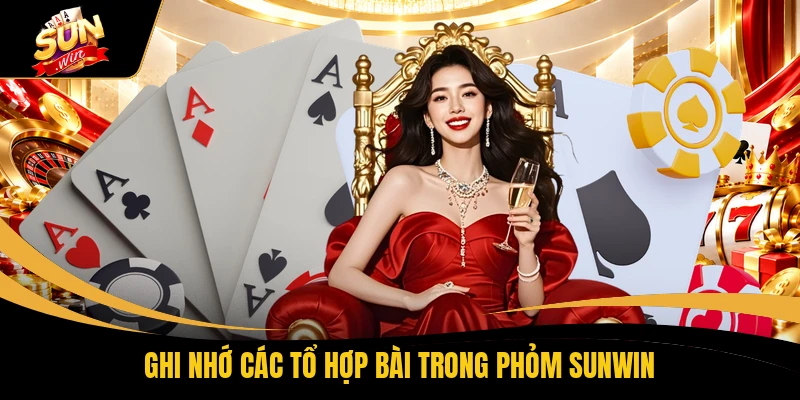 Ghi nhớ các tổ hợp bài trong phỏm SUNWIN